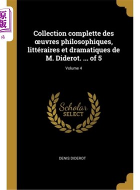 海外直订法语 Collection complette des oeuvres philosophiques, littéraires et dramatiques de M 狄德罗先生哲学、文学