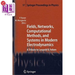 海外直订Fields, Networks, Computational Methods, and Systems in Modern Electrodynamics:  现代电动力学中的场、、