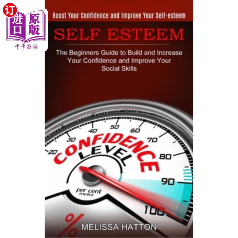 海外直订医药图书Self Esteem: Boost Your Confidence and Improve Your Self-esteem (The Beginners G 自尊:增强你的自信