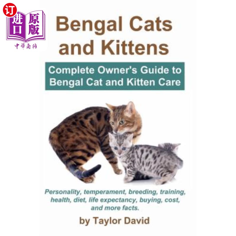 海外直订Bengal Cats and Kittens: Complete Owner's Guide to Bengal Cat and Kitten Care: P孟加拉猫和小猫：孟加拉猫和