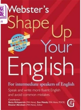 海外直订Webster's Shape Up Your English: For Intermediat... 韦伯斯特的提高你的英语:对于中级英语人士，说和写更流利的