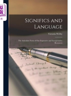 海外直订Significs and Language: The Articulate Form of our Expressive and Interpretative 意义与语言:我们表达和解释