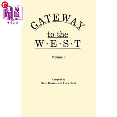 海外直订Gateway to the West. in Two Volumes. Volume 2 西部之门。在《两卷》中。卷2