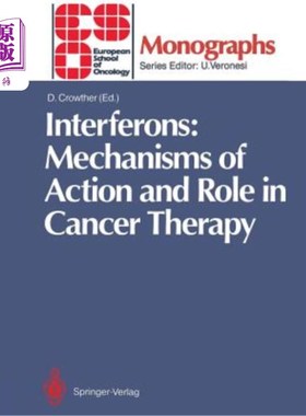 海外直订医药图书Interferons: Mechanisms of Action and Role in Cancer Therapy 干扰素：作用机制和在癌症治疗中的作用