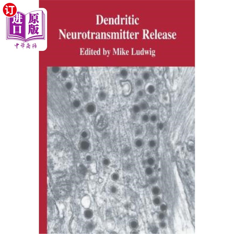 海外直订医药图书Dendritic Neurotransmitter Release 树突状神经递质释放