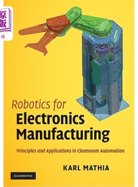 海外直订Robotics for Electronics Manufacturing: Principles and Applications in Cleanroom 电子制造机器人:洁净室自动
