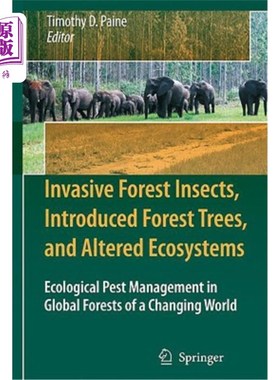 海外直订Invasive Forest Insects, Introduced Forest Trees, and Altered Ecosystems: Ecolog 入侵的森林昆虫，引进的森林