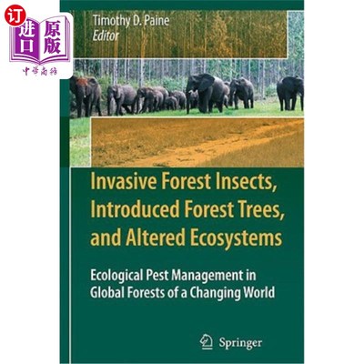 海外直订Invasive Forest Insects, Introduced Forest Trees, and Altered Ecosystems: Ecolog 入侵的森林昆虫，引进的森林
