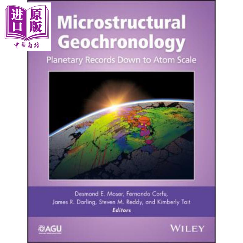 现货 微结构年代学 行星记录到原子尺度 Microstructural Geochronology 英文原版 Desmond Moser 中商原版