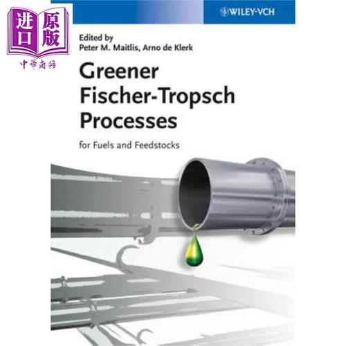 更环保的费托工艺 用于燃料和原料 Greener Fischer 英文原版 Peter Maitlis 碳基资源 能源转换 工业 wiley【中商原版】