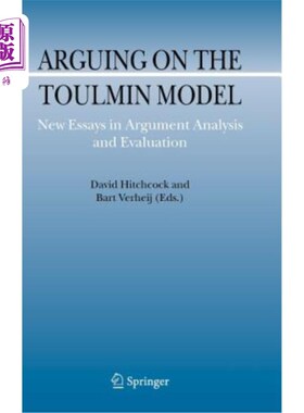 海外直订Arguing on the Toulmin Model: New Essays in Argument Analysis and Evaluation 论图尔明模型:论篇分析与评价新