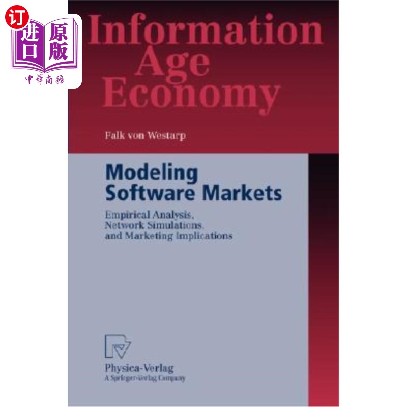 海外直订Modeling Software Markets: Empirical Analysis, Network Simulations, and Marketin 软件市场建模:实证分析、网