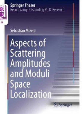 海外直订Aspects of Scattering Amplitudes and Moduli Spac... 散射振幅与模空间定位