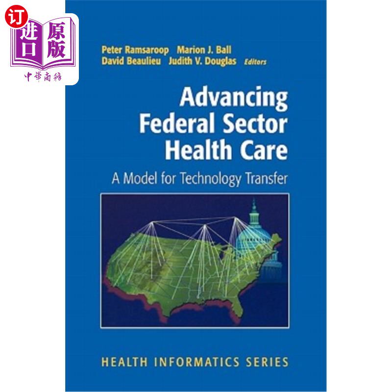 海外直订医药图书Advancing Federal Sector Health Care: A Model for Technology Transfer 推进联邦部门医疗保健:技术转让