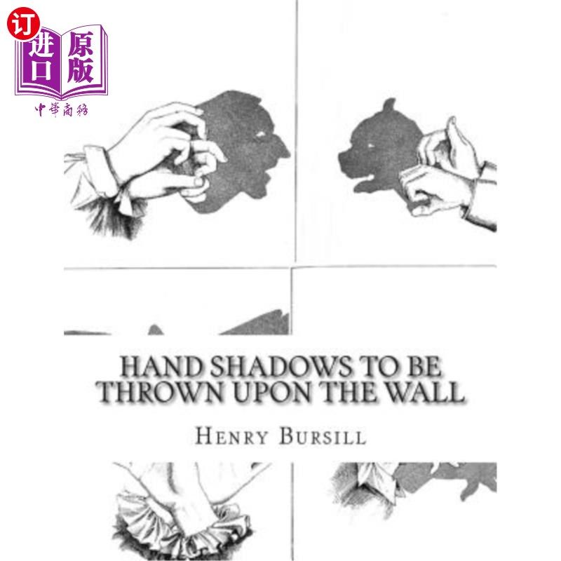 海外直订Hand Shadows to Be Thrown Upon the Wall 手影要扔在墙上