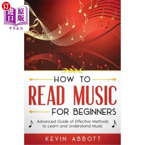 海外直订How to Read Music for Beginners: Advanced Guide of Effective Methods to Learn an 如何阅读音乐初学者:学习和