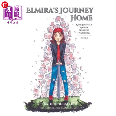 海外直订King Joshua's Mighty Princess Warriors: Elmira's Journey Home 约书亚王的《强大的公主战士:埃尔米拉的回家之旅