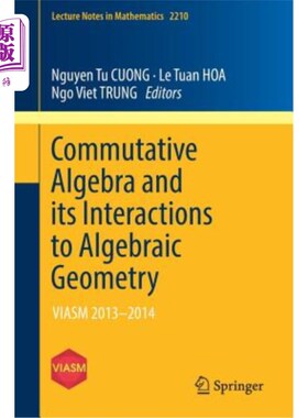 海外直订Commutative Algebra and Its Interactions to Algebraic Geometry: Viasm 2013-2014 交换代数及其与代数几何的相