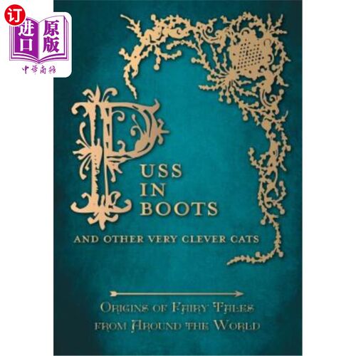 海外直订Puss in Boots' - And Other Very Clever Cats (Origins of the Fairy Tale from arou 穿靴子的猫——和其他非常聪