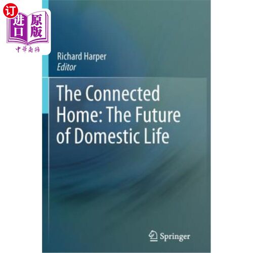 海外直订The Connected Home: The Future of Domestic Life 互联家庭：家庭生活的未来