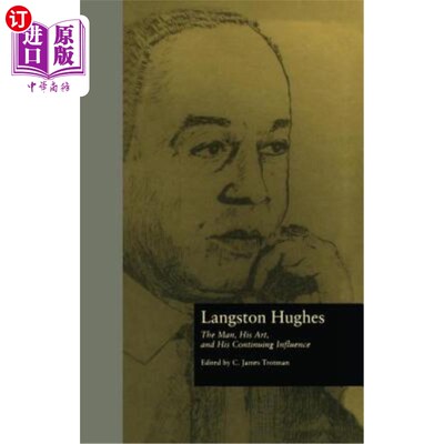 海外直订Langston Hughes: The Man, His Art, and His Continuing Influence 兰斯顿·休斯：这个人，他的艺术和他的持续影响
