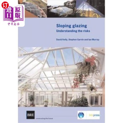 海外直订Sloping Glazing: Understanding the Risks (Br 471) 倾斜玻璃：了解风险（Br 471）