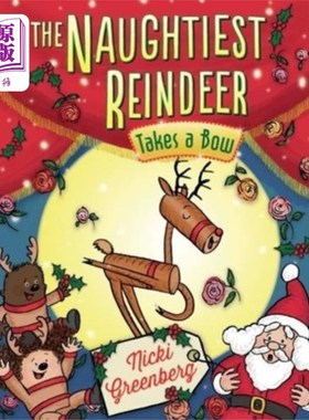 海外直订Naughtiest Reindeer Takes a Bow 最淘气的驯鹿鞠躬