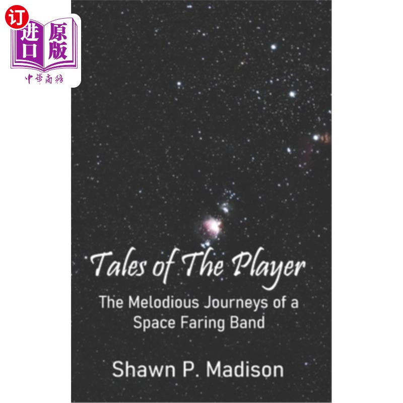 海外直订Tales of the Player: The Melodious Journeys of a Space Faring Band 玩家的故事:太空乐队悠扬的旅程