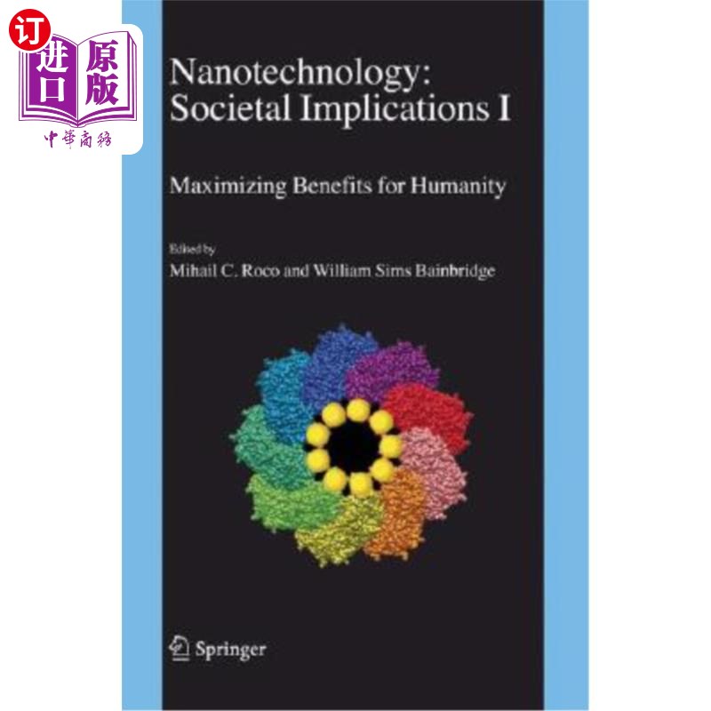 海外直订Nanotechnology: Societal Implications: I: Maximising Benefits for Humanity; II:  纳米技术:社会影响:1:人类利