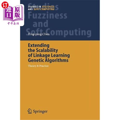 海外直订Extending the Scalability of Linkage Learning Genetic Algorithms: Theory & Pract 扩展连锁学习遗传算法的可扩