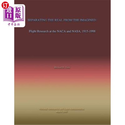 海外直订Separating the Real From the Imagined: Flight Research at the NACA and NASA, 191 真实与想象的分离:N