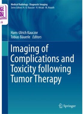 海外直订医药图书Imaging of Complications and Toxicity following ... 肿瘤治疗后并发症和毒性的影像学研究
