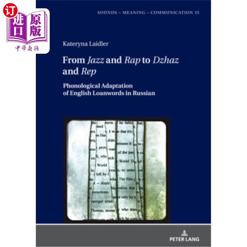 海外直订From Jazz and Rap to Dzhaz and Rep: Phonological Adaptation of English Loanwords 从爵士、说唱到dzz