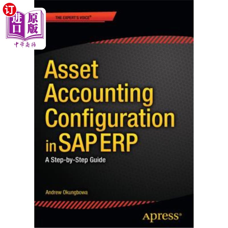 海外直订Asset Accounting Configuration in SAP Erp: A Step-By-Step Guide SAP Erp中的资产会计配置:分步指南