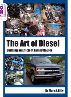 海外直订The Art of Diesel: Building an Efficient Family Hauler 柴油的艺术:建造一辆高效的家庭搬运车