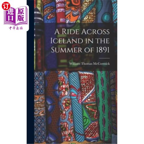海外直订A Ride Across Iceland in the Summer of 1891 1891年夏天的冰岛之旅