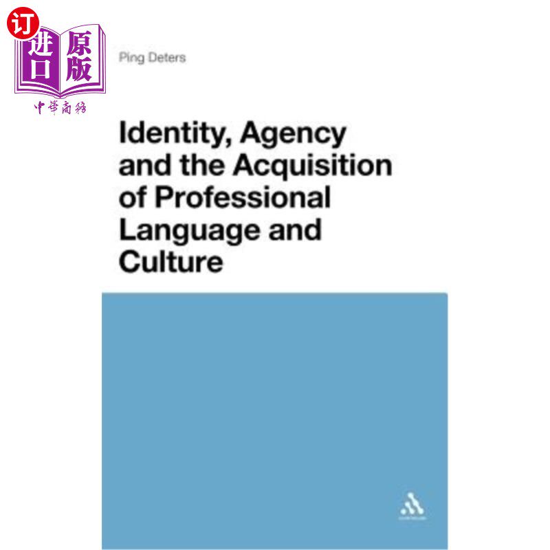 海外直订Identity, Agency and the Acquisition of Professional Language and Culture 身份、代理与专业语言和文化的习得