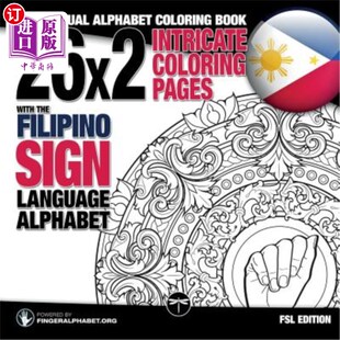 海外直订26x2 Intricate Coloring Pages with the Filipino Sign Language Alphabet: FSL Manu 26x2菲律宾人手语字母错综复