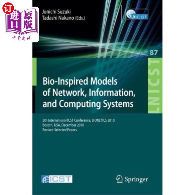 海外直订Bio-Inspired Models of Network, Information, and Computing Systems: 5th Internat 、信息和计算系统的仿生