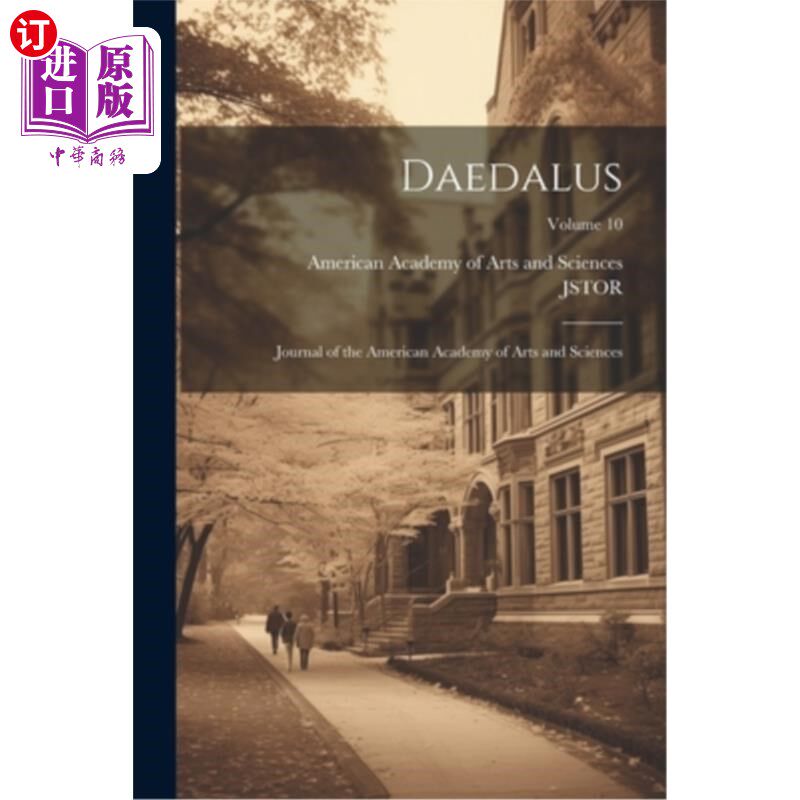 海外直订Daedalus: Journal of the American Academy of Arts and Sciences; Volume 10 代达罗斯:美国艺术与科学学院学报