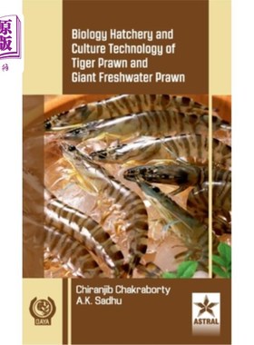 海外直订Biology Hatchery and Culture Technology of Tiger Prawn and Giant Freshwater Praw 虎虾、淡水巨虾生物孵育技术