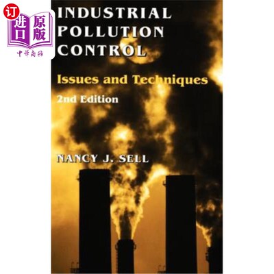 海外直订Industrial Pollution Control: Issues and Techniques 工业污染控制：问题与技术，第二版