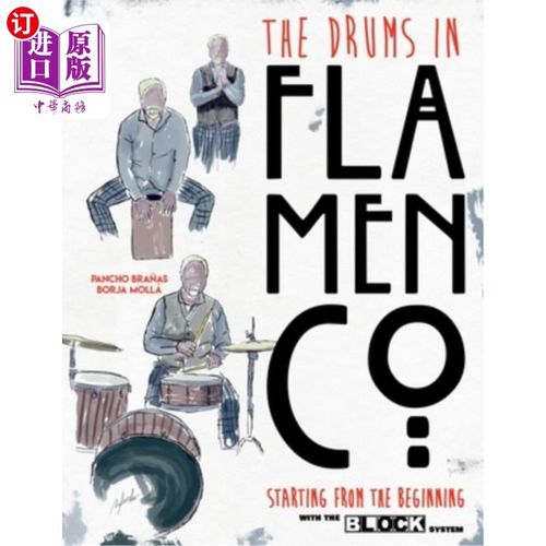 海外直订The Drums in Flamenco Starting from The Beginning: and Cajon and Claps with the  弗拉门戈的鼓从一开始：与BL