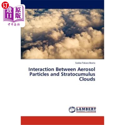 海外直订Interaction Between Aerosol Particles and Stratocumulus Clouds 气溶胶粒子与层积云的相互作用
