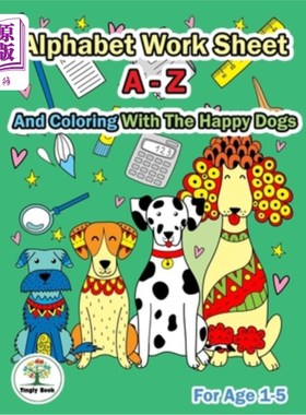 Alphabet Worksheet A-Z and Coloring With The Happy Dogs: Practice For Preschoole 字母表工作表A-Z和快乐狗着【中商原版】