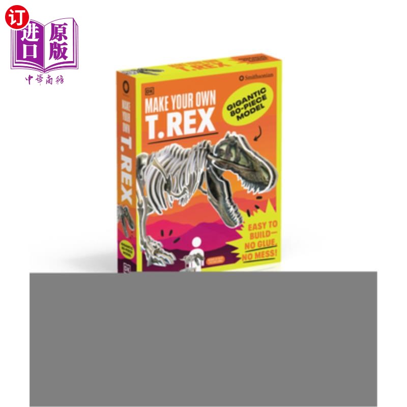 海外直订Make Your Own T. Rex: Easy to Build - No Glue, No Mess! 制作你自己的雷克斯霸王龙:容易建造-没有胶水,没有混