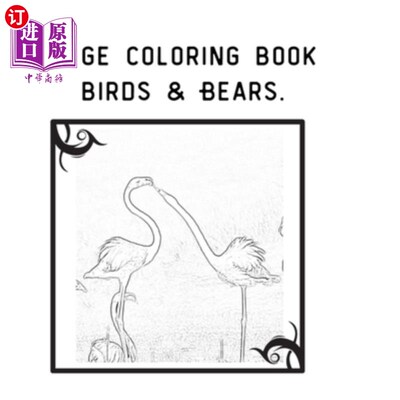 海外直订Huge coloring book birds & Bears.: Over 200 coloring pages!! -- from beginner to 巨大的涂色书鸟和熊。:超过2