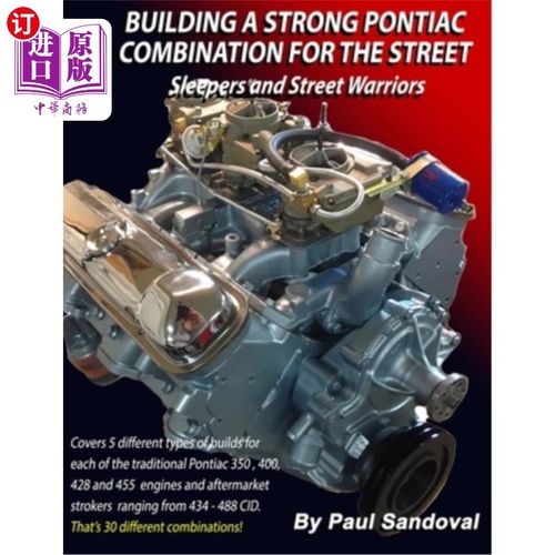 海外直订Building a Strong Pontiac Combination for the Street: Sleepers and Street Warrio 为街头打造强大的庞蒂亚克组