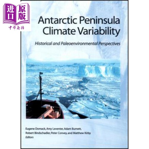 现货 南极半岛气候变率 历史与古环境观点 南极研究丛书 第79卷 Antarctic Peninsula Climate Variability �