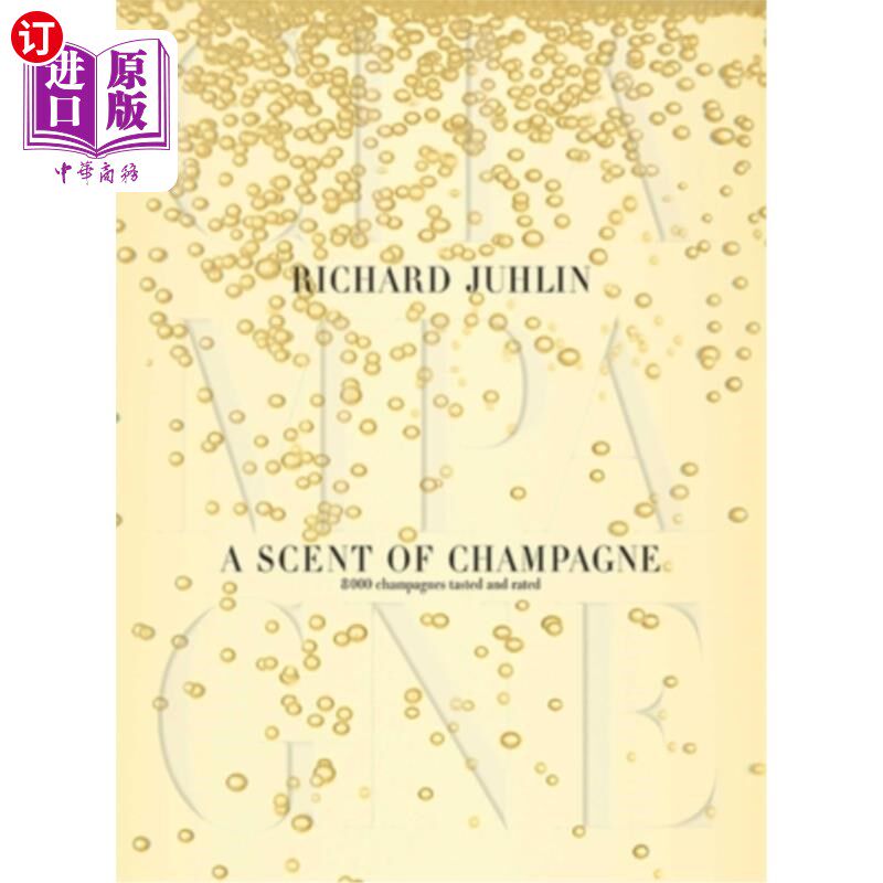 海外直订A Scent of Champagne: 8,000 Champagnes Tested and Rated 香槟酒的香味：8000瓶香槟酒的测试和评级